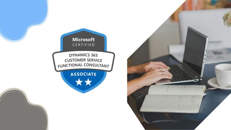 MB-280 Microsoft Dynamics 365 Customer Experience Analyst - Free Udemy Course