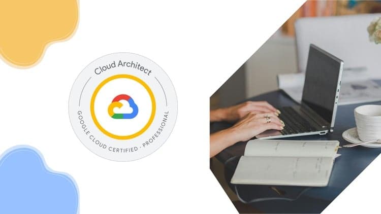 GCP PCA - Professional Cloud Architect Practice Exams - Free Udemy Course