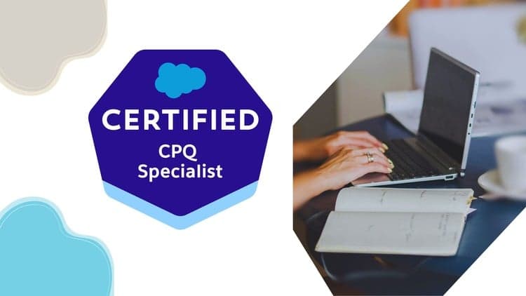 Salesforce Certified CPQ Specialist Exams - Free Udemy Course