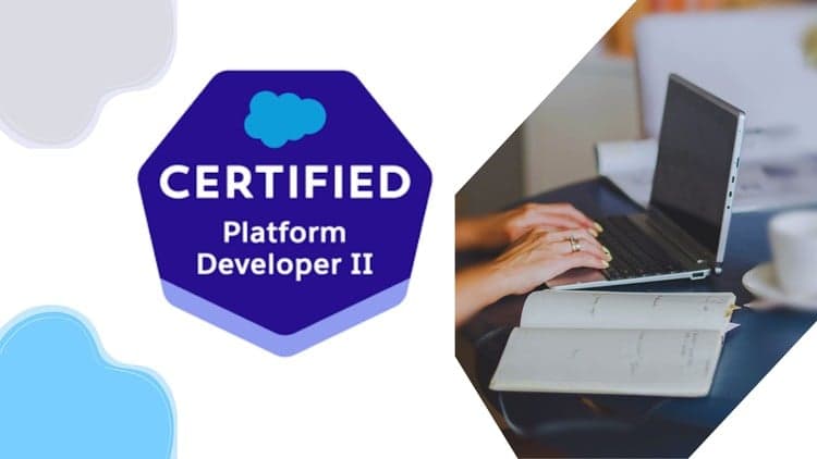 Salesforce Certified Platform Developer 2 Exam Prep - Free Udemy Course
