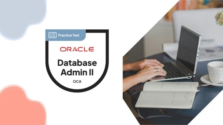 Oracle Database Administration II Practice Exams - Free Udemy Course