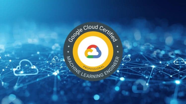Google Cloud Professional Machine Learning Engineer Exam - Free Udemy Course
