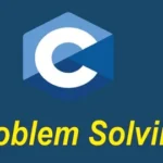Problem Solving with C programming language