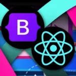 Complete Bootstrap & React Bootcamp with Hands-On Projects