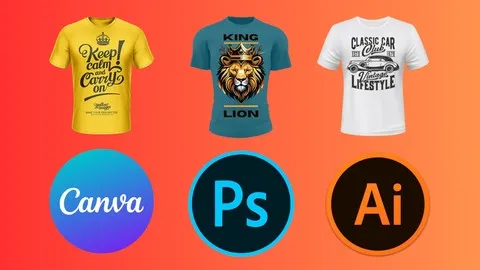 T-Shirt Design Mastery Illustrator, Photoshop and Canva