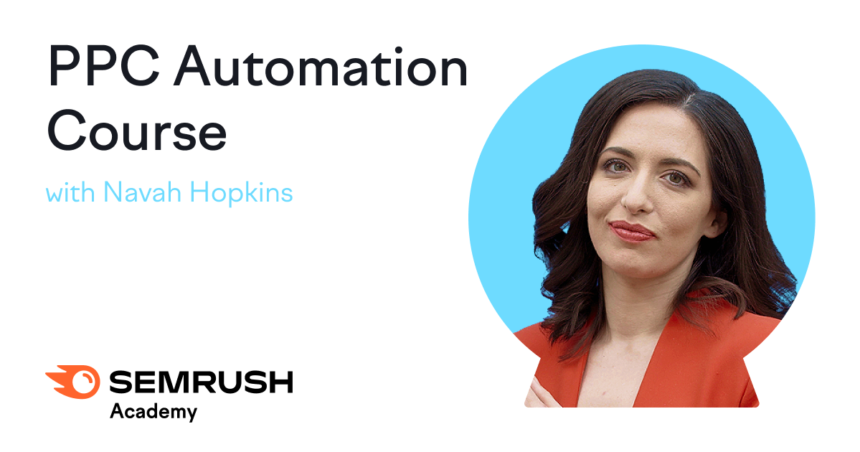 PPC Automation Course with Navah Hopkins