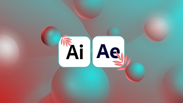 Adobe Illustrator & After Effects 2 in1 Course for
Newbies