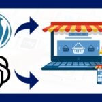 Cómo Crear una Tienda Online con WordPress y ChatGPT