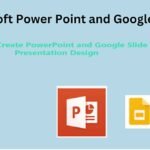 Essential Skills of Microsoft Power Point and Google
Slide