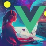 Vue JS Bootcamp: Complete Vue JS With 10 Job ReadyProjects