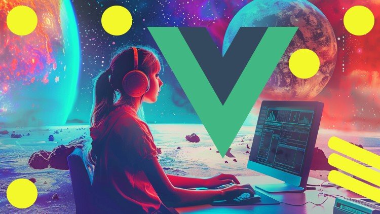 Vue JS Bootcamp: Complete Vue JS With 10 Job ReadyProjects