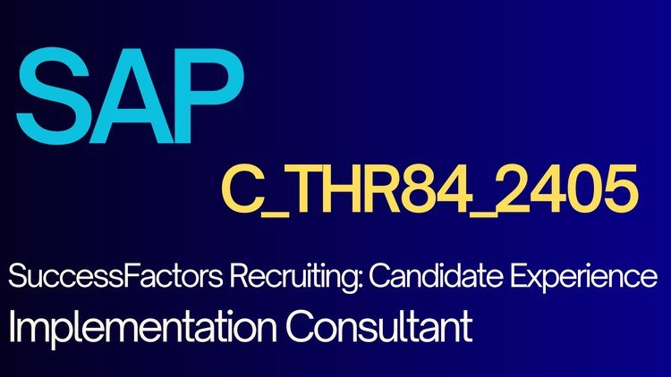 SAP C_THR84_2405 SuccessFactors Recruiting | Exam
Dumps