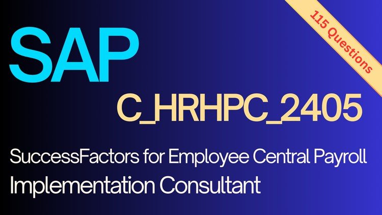 SAP C_HRHPC_2405: SuccessFactors Central Payroll | Exam
Dump