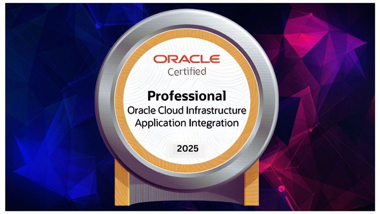OCI Application Integration Professional 2025 | 1Z0-1042-25