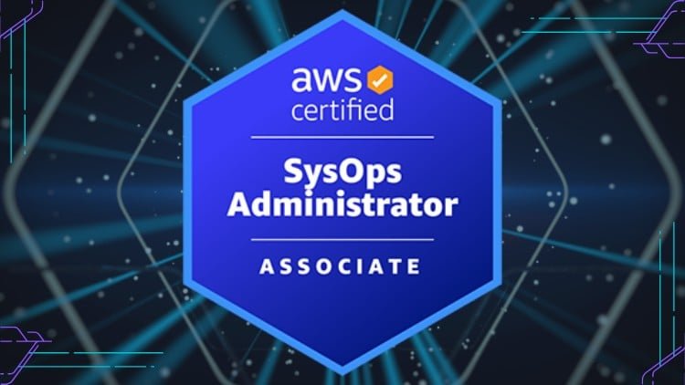 AWS Certified SysOps Administrator Associate Hands-On + Exam