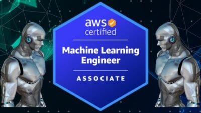 AWS Certified Machine Learning Engineer Associate - Complete