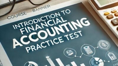 Introduction to Financial Accounting Practice Test