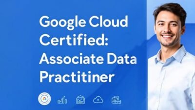 Google Cloud Certified: Associate Data Practitioner 2025