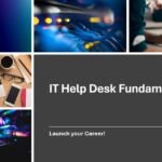 IT Help Desk Fundamentals - Launch your Career!