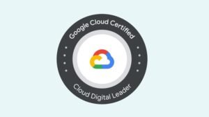 GCP CDL Google Cloud Digital Leader Practice Test Exam