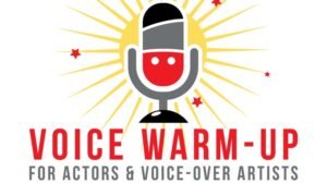 Voice Warm-Up for Actors, Voice-Over Artists & Presenters