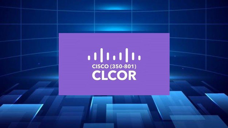 Cisco 350-801 Collaboration Core Technologies (CLCOR) Test