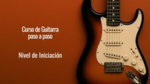 Aprende a tocar la guitarra desde cero
