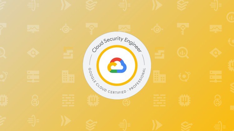 GCP Professional Cloud Security Engineer Practice Exams 2025