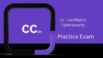 Certified in Cybersecurity (CC) Practice Questions 2025