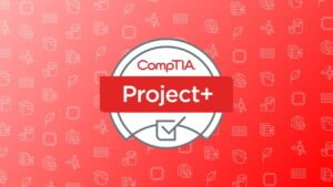 CompTIA Project+ (PK0-005) Practice Exams 2025